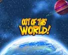 Outta This World