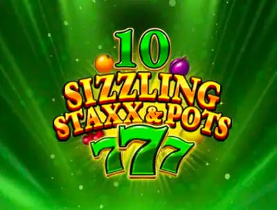 10 Sizzling Staxx & Pots 
