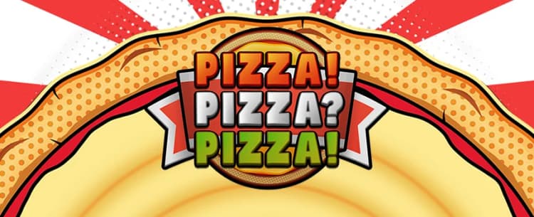 PIZZA! PIZZA? PIZZA!